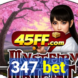 347 bet
